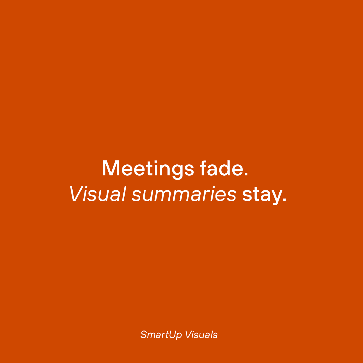 Quote card with the text “Meetings fade. Visual summaries stay.” on an orange background with SmartUp Visuals branding.
